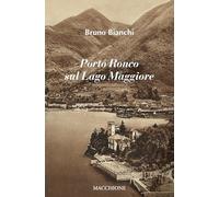 Libri Bruno Bianchi - Porto Ronco Sul Lago Maggiore