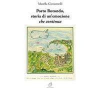 Porto Rotondo, storia di un'emozione che continua