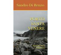 PORTO SANTA VENERE: AUTONOMIA PERDUTA