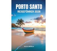 PORTO SANTO REISEFÜHRER 2026: Versteckte Juwelen und lokale Einblicke in Kap Verde