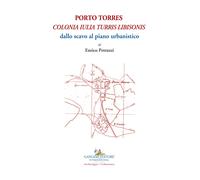 Porto Torres. «Colonia Iulia Turris Libisonis». Dallo scavo al piano urbanistico
