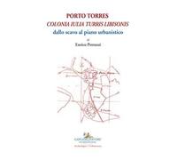Porto Torres. «Colonia Iulia Turris Libisonis». Dallo scavo al piano urbanistico