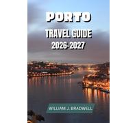 PORTO TRAVEL GUIDE 2026-2027