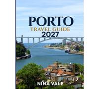 Porto Travel Guide 2027