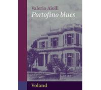 PORTOFINO BLUES - AIOLLI VALERIO - Voland