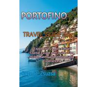 PORTOFINO TRAVEL GUIDE 2025