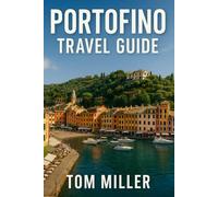 Portofino Travel Guide: Discover Italy’s Most Elegant Seaside Escape with Insider Tips, Luxury Stays, Breathtaking Views, and Unforgettable Experiences.