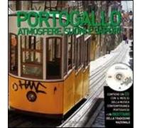 Portogallo. Atmosfere, suoni e sapori. Come organizzare una serata indimenticabile. Ediz. illustrata. Con CD Audio