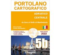 Adriatico centrale Da Goro al Golfo di Manfredonia. Portolano cartografico. Vol. 5B