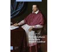 Portrait Cultures of the Early Modern Cardinal