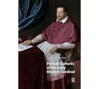Portrait Cultures of the Early Modern Cardinal