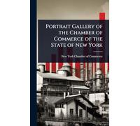 Portrait Gallery of the Chamber of Commerce of the State of New York