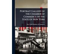 Portrait Gallery of the Chamber of Commerce of the State of New York