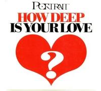 Portrait - How Deep Is Your Love