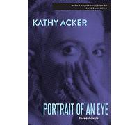 Kathy Acker The Portrait of an Eye (Tascabile)