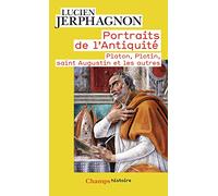 Portraits de l'Antiquité: Platon, Plotin, saint Augustin et les autres