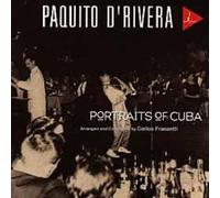 Portraits of Cuba by Paquito D'Rivera (2005-04-25)