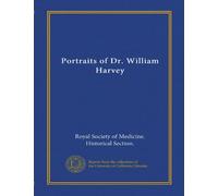 Portraits of Dr. William Harvey