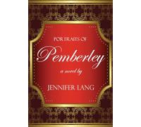 Portraits of Pemberley: Pemberley Continues, a What If? Continuation Book 3