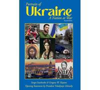Portraits of Ukraine A Nation at War: Second Edition