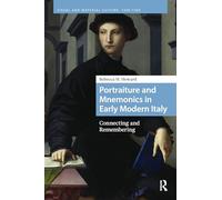 Portraiture and Mnemonics in Early Modern Italy: Connecting and Remembering