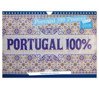 Portugal 100 Prozent (Wandkalender 2026 DIN A4 quer), CALVENDO Monatskalender: Die schönsten Orte der Algarve