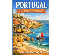 Portugal From the City to the Coast