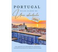 Portugal pelos olhos de estudante: Uma jornada de descobertas, desafios e experiências reais em terras portuguesas.