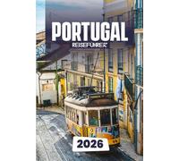 PORTUGAL-REISEFÜHRER 2026