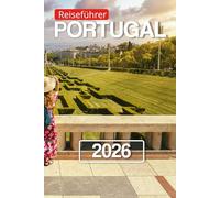 PORTUGAL Reiseführer 2026