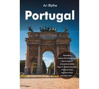 Portugal Reiseführer 2026: Unvergessliche Reise planen, Portugals Städte entdecken & erkunden - mit Insidertipps, Reiserouten, Karten, Kultur, Essen und versteckten Geheimtipps für Lissabon, Porto, Al