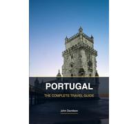 Portugal the complete travel guide