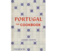 Portugal. The cookbook. Ediz. a colori - Carreira Leandro
