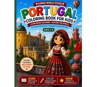 Portugal Travel Coloring Book for Kids: Learn While Coloring • Explore Portugal • Fun Educational Activity Book for Ages 3-8
