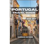 Portugal Travel Guide 2026-2027