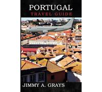 Portugal travel guide: Exploring the charms of the Iberian coast