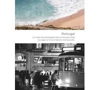 Portugal - Un road trip photographique le long de côtes sauvages et d’une histoire intemporelle: Nature | Nostalgie | Nuances