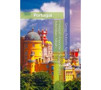 Portugal's Panache a Sophisticated Adventure Awaits: Portugal with Panache: Stylish Guide to an Idyllic Land: 33