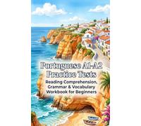 Portuguese A1-A2 Practice Tests: Reading Comprehension, Grammar & Vocabulary Workbook for Beginners