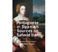 Portuguese and Spanish Sources on Safavid Iran