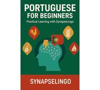 Portuguese for Beginners: Practical Learning with SynapseLingo