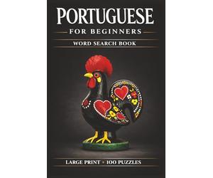 Portuguese for beginners Word Search Book: Learn Portuguese, Large Print Puzzle Collection with 100 Puzzles and 2000 Unique Words on Portugal Travel, Porto Portugal, and Azores
