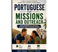 Portuguese for Missions & Outreach: A Simple Language Guide For Mission Trips, Outreach & Global Impact: 1