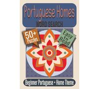 Portuguese Homes Word Search Puzzle Book: Puzzles featuring Household Items, Kitchen Tools, Home Living Vocabulary