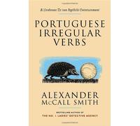 Portuguese Irregular Verbs (Professor Dr von Igelfeld Series) by Alexander McCall Smith(2004-12-28)