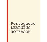 Portuguese Learning Notebook: Vocabulary Notebook | Language Learning Journal | Short Daily Practice Pages