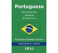Portuguese Short Stories for Advanced (C1) Skill Level - Portuguese Reading Practice