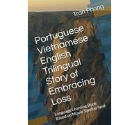Portuguese Vietnamese English Trilingual Story of Embracing Loss: Language Learning Book Based on Movie Slumberland