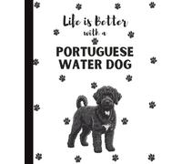 Portuguese Water Dog Notebook: Cute Dogs Lover Journal Diary for Writing, Notes, and Thoughts | Perfect Gift for Dog Moms, Dads, Students, Teens, Kids, Pet Owners, Puppy Lovers, Adults