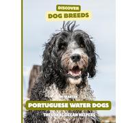 Portuguese Water Dog: The Loyal Ocean Helpers